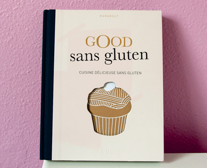 GOOD sans gluten, le livre de recettes du délicieux resto Noglu