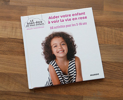 Enfant : 35 activités pour l'aider à voir la vie en rose