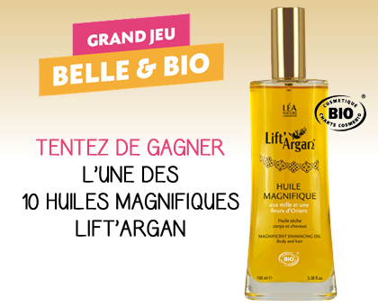 Grand jeu Belle & Bio : 10 huiles magnifiques corps et cheveux Lift’Argan à gagner !