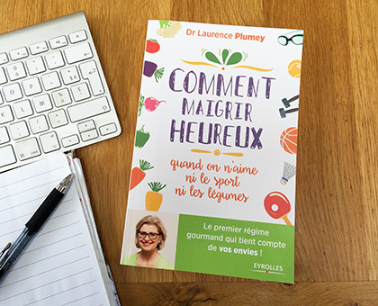Livre : Comment maigrir heureux quand on aime ni le sport, ni les légumes