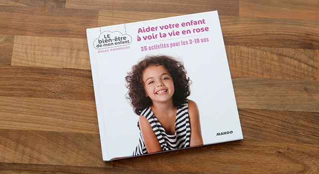Enfant : 35 activités pour l'aider à voir la vie en rose
